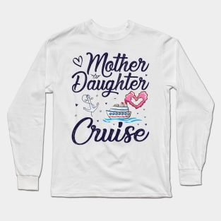 Mother Daughter Trip 2023 Shirt Vacation Lovers Road Trip Long Sleeve T-Shirt